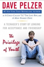 Cover art for The Privilege of Youth: A Teenager's Story of Longing for Acceptance and Friendship (Dave Pelzer)
