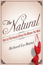 Cover art for The Natural: How to Effortlessly Attract the Women You Want