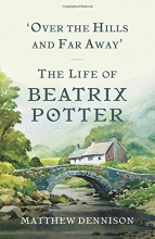 Cover art for Over the Hills and Far Away: The Life of Beatrix Potter