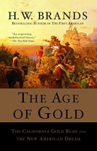Cover art for The Age of Gold: The California Gold Rush and the New American Dream (Search and Recover)