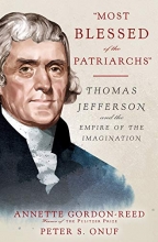 Cover art for "Most Blessed of the Patriarchs": Thomas Jefferson and the Empire of the Imagination