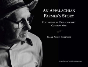 Cover art for An Appalachian Farmer's Story: Portrait of an Extraordinary Common Man