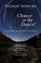 Cover art for Chance or the Dance?: A Critique of Modern Secularism