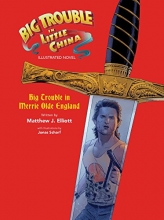 Cover art for Big Trouble in Little China Illustrated Novel: BigTrouble in Merrie Olde England