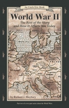 Cover art for World War II: The Rest of the Story and How It Affects You Today, 1930 to September 11, 2001 (Uncle Eric Book)