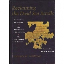 Cover art for Reclaiming the Dead Sea Scrolls: The History of Judaism, the Background of Christianity, the Lost Library of Qumran