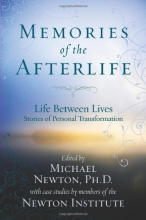 Cover art for Memories of the Afterlife: Life Between Lives Stories of Personal Transformation