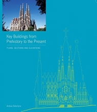 Cover art for Key Buildings from Prehistory to the Present: Plans, Sections and Elevations