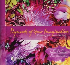 Cover art for Pigments of Your Imagination: Creating with Alcohol Inks
