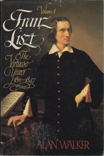 Cover art for Franz Liszt, Vol. 1: The Virtuoso Years, 1811-1847