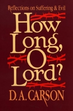 Cover art for How Long, O Lord?: Reflections on Suffering and Evil