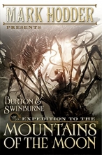 Cover art for Expedition to the Mountains of the Moon (A Burton & Swinburne Adventure)