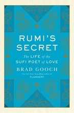 Cover art for Rumi's Secret: The Life of the Sufi Poet of Love