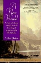 Cover art for A New World: An Epic of Colonial America from the Founding of Jamestown to the Fall of Quebec
