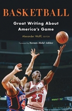 Cover art for Basketball: Great Writing About America's Game: A Library of America Special Publication