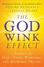 Cover art for The Godwink Effect: 7 Secrets to God's Signs, Wonders, and Answered Prayers (The Godwink Series)