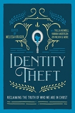Cover art for Identity Theft: Reclaiming the Truth of our Identity in Christ