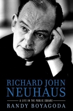 Cover art for Richard John Neuhaus: A Life in the Public Square