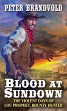 Cover art for Blood at Sundown (Lou Prophet, Bounty Hunter)