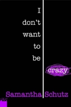 Cover art for I Don't Want To Be Crazy