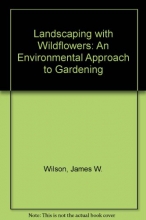 Cover art for Landscaping With Wildflowers: An Environmental Approach to Gardening