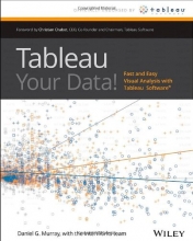 Cover art for Tableau Your Data!: Fast and Easy Visual Analysis with Tableau Software