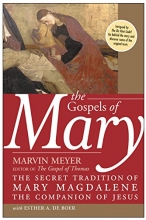 Cover art for The Gospels of Mary: The Secret Tradition of Mary Magdalene, the Companion of Jesus