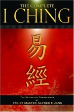 Cover art for The Complete I Ching: The Definitive Translation by the Taoist Master Alfred Huang
