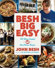 Cover art for Besh Big Easy: 101 Home Cooked New Orleans Recipes (John Besh)