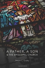 Cover art for A Father, A Son & The Episcopal Church: A Soul Cracked Open