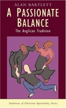 Cover art for A Passionate Balance: The Anglican Tradition (Traditions of Christian Spirituality)