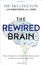 Cover art for The ReWired Brain: Free Yourself of Negative Behaviors and Release Your Best Self