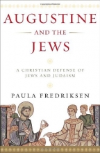 Cover art for Augustine and the Jews: A Christian Defense of Jews and Judaism