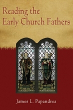 Cover art for Reading the Early Church Fathers: From the Didache to Nicaea