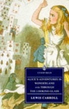 Cover art for Alice's Adventures in Wonderland and Through the Looking Glass (Everyman Paperback Classics)