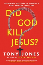 Cover art for Did God Kill Jesus?: Searching for Love in History's Most Famous Execution