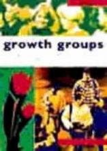 Cover art for Growth Groups: a Training Course in How to Lead Small Groups: Student Manual