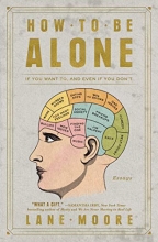Cover art for How to Be Alone: If You Want To, and Even If You Don't