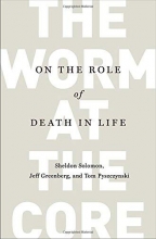 Cover art for The Worm at the Core: On the Role of Death in Life