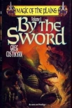 Cover art for By the Sword (Magic of the Plains, Vol. 1)