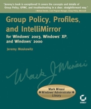 Cover art for Group Policy, Profiles, and IntelliMirror for Windows 2003, Windows 2000, and Windows XP  (Mark Minasi Windows Administrator Library)