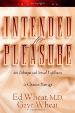 Cover art for Intended for Pleasure: Sex Technique and Sexual Fulfillment in Christian Marriage, Third Edition