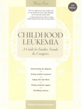 Cover art for Childhood Leukemia: A Guide for Families, Friends and Caregivers (3rd Edition)