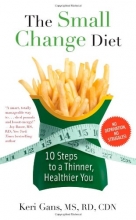 Cover art for The Small Change Diet: 10 Steps to a Thinner, Healthier You