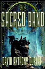 Cover art for The Sacred Band: Book Three of the Acacia Trilogy