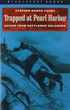 Cover art for Trapped at Pearl Harbor: Escape from Battleship Oklahoma (Bluejacket Books)