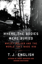 Cover art for Where the Bodies Were Buried: Whitey Bulger and the World That Made Him