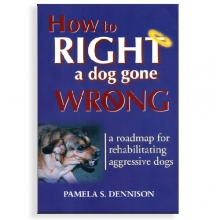 Cover art for How to Right a Dog Gone Wrong: A Road Map for Rehabilitating Aggressive Dogs