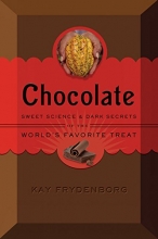 Cover art for Chocolate: Sweet Science & Dark Secrets of the World's Favorite Treat