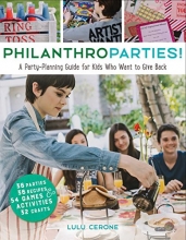 Cover art for PhilanthroParties!: A Party-Planning Guide for Kids Who Want to Give Back